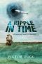 [A Ripple in Time 01] • A Ripple in Time · A Historical Novel of Survival